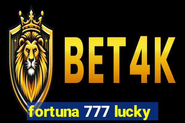 fortuna 777 lucky